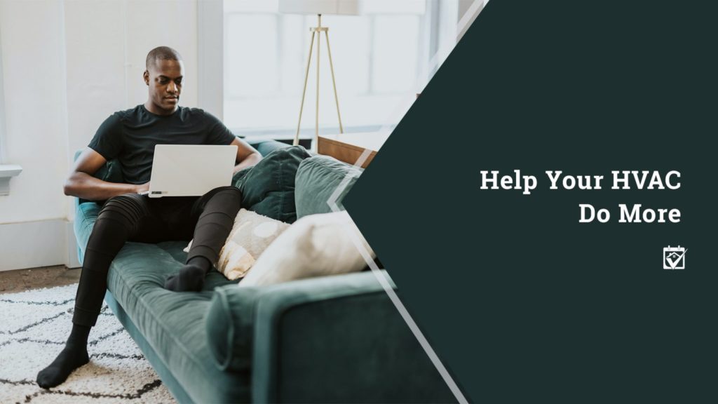 Help Your HVAC Do More Mt. Helix Lifestyles Real Estate Services